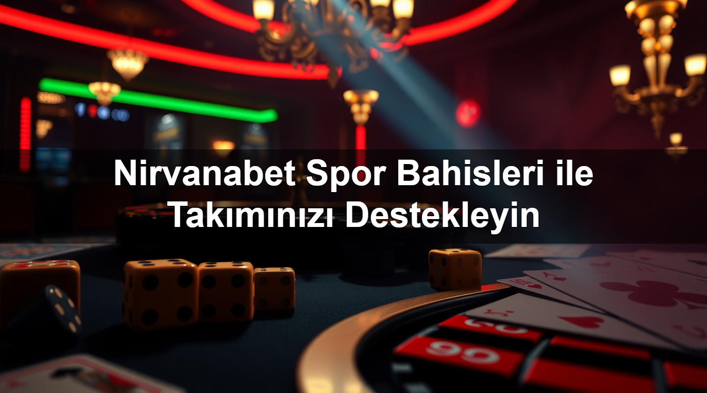 nirvanabet spor bahisleri ile tak m n z destekleyin 1783626725940